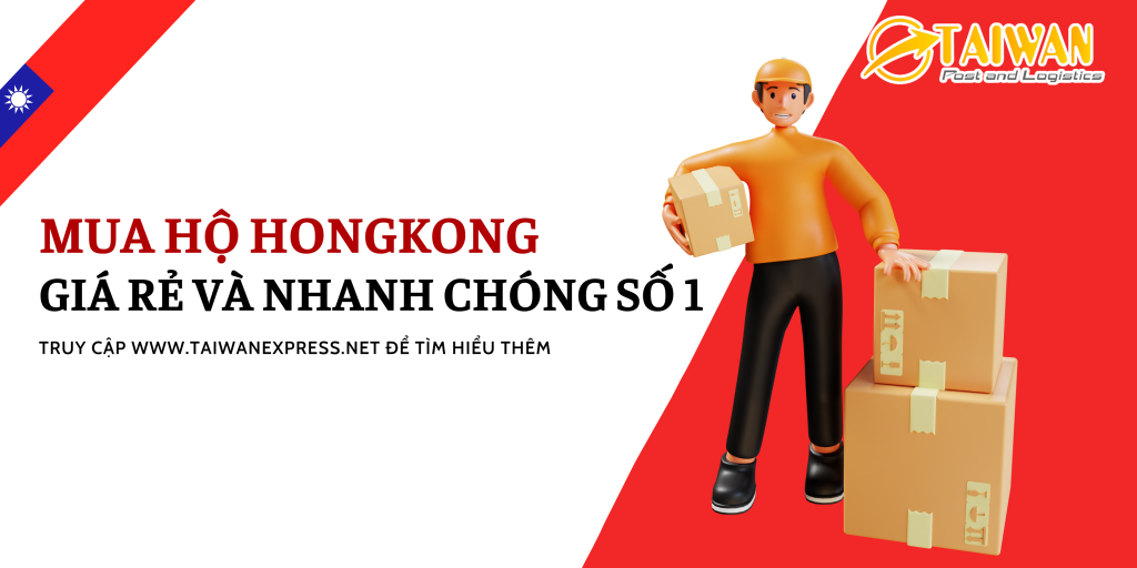 MUA HỘ HONGKONG GIÁ RẺ VÀ NHANH CHÓNG SỐ 1